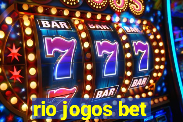 rio jogos bet